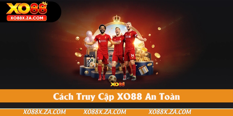 cach-truy-cap-xo88-nhanh-chong-an-toan